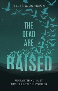 The dead are raised